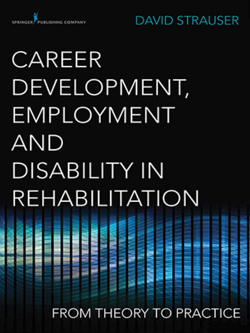 Title details for Career Development, Employment, and Disability in Rehabilitation by David R. Strauser - Available